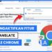 Cara Translate Halaman Web di Google Chrome PC, Begini Caranya!!