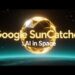 Mengenal Project Suncatcher: Solusi Google Atasi Keterbatasan Data Center di Bumi